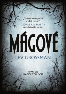 Mágové - První díl Magické trilogie